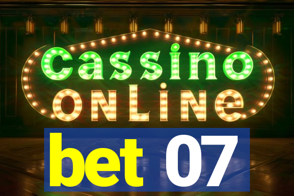 bet 07